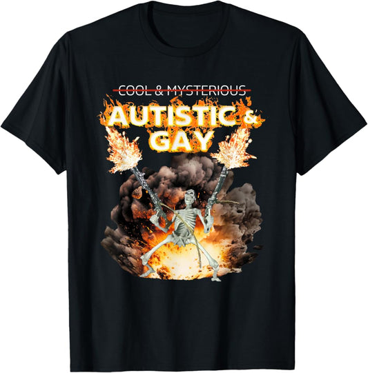 Autistic and Gay Skeleton T-Shirt